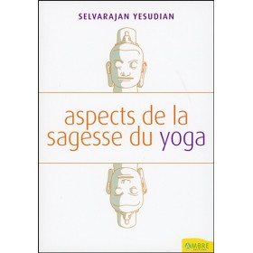Aspects de la sagesse du yoga