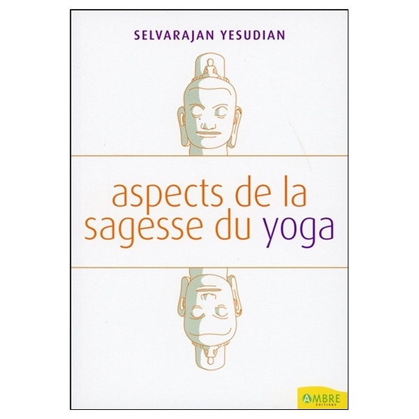 Aspects de la sagesse du yoga