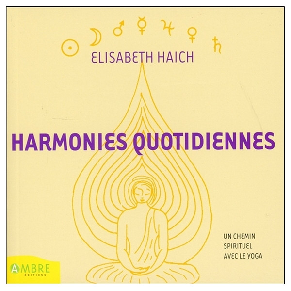Harmonies quotidiennes - Un chemin spirituel avec le yoga