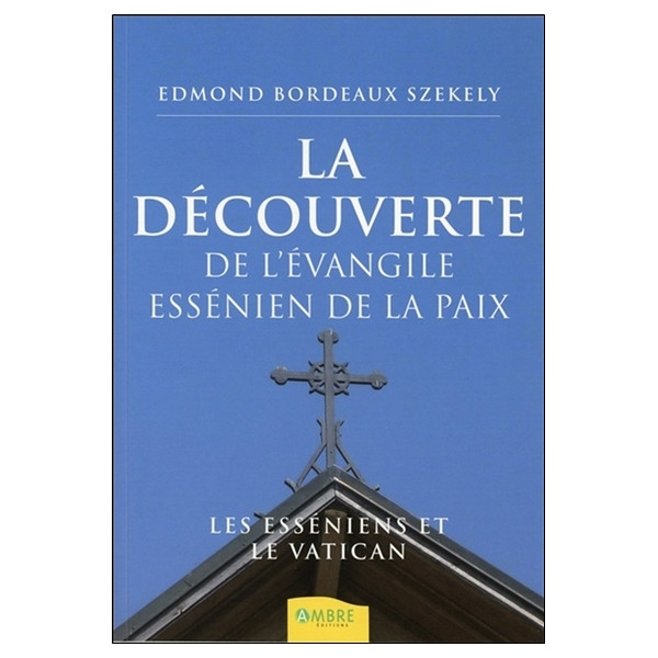 La découverte de l'évangile essénien de la paix
