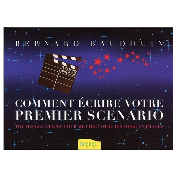 Comment écrire votre premier scénario