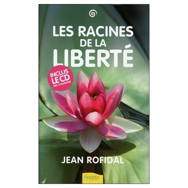 Les racines de la liberté - Livre + CD