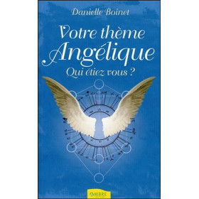 Votre thème Angélique - Qui étiez-vous ?
