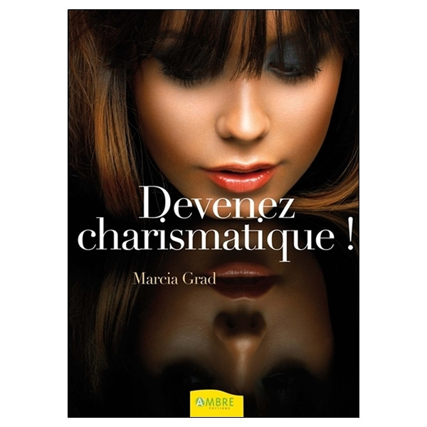 Devenez charismatique !