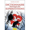 Dictionnaire pratique des superstitions