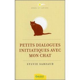 Petits dialogues initiatiques avec mon chat