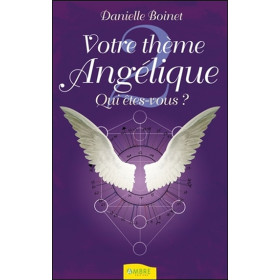 Votre thème Angélique - Qui êtes-vous ?