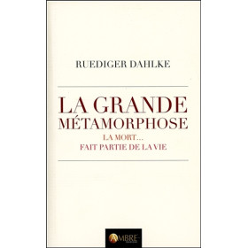 La grande métamorphose - La mort... fait partie de la vie