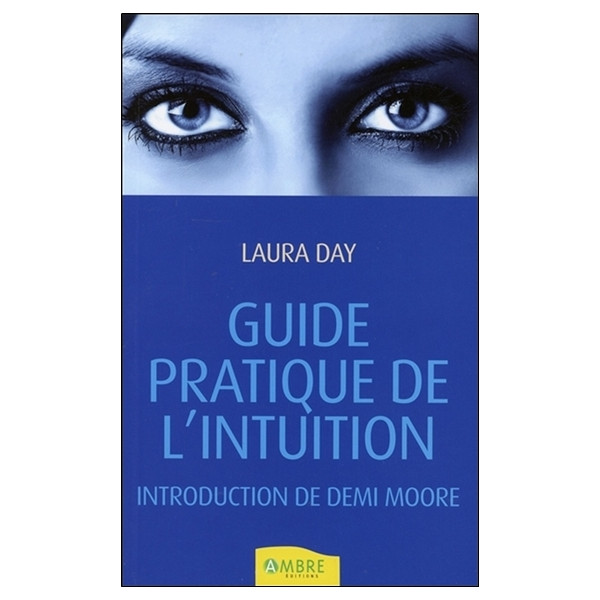 Guide pratique de l'intuition