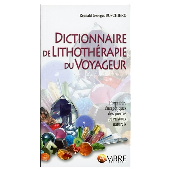 Dictionnaire de lithothérapie du voyageur