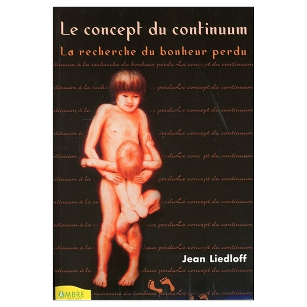 Le concept du continuum - La recherche du bonheur perdu