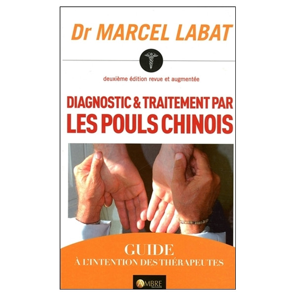 Diagnostic & traitement par les pouls chinois