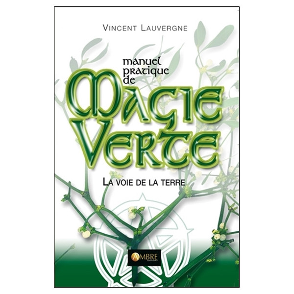 Manuel pratique de Magie Verte