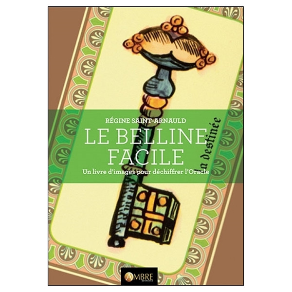 Le Belline facile - Un livre d'images pour déchiffrer l'Oracle