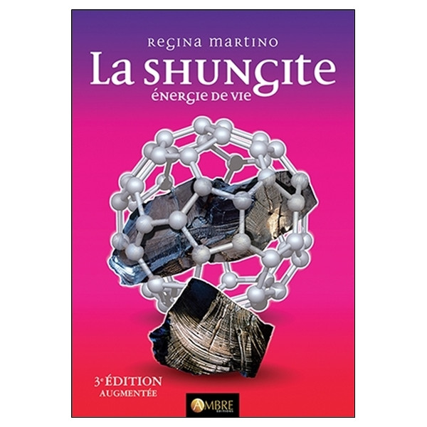 La Shungite - Energie de vie
