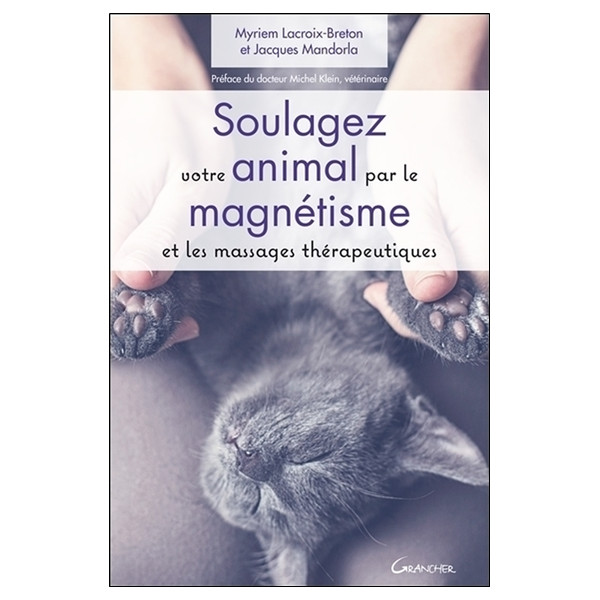 Soulagez votre animal par le magnétisme et les massages thérapeutiques