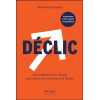 Déclic - Une expérience en 4 étapes pour passer de la conscience à l'action