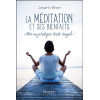 La méditation et ses bienfaits - Mise en pratique toute simple !