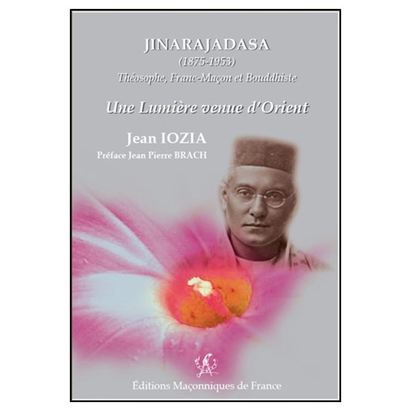 Jinarajadasa (1875-1953) - Théosophe, Franc-Maçon et Bouddhiste - Une lumière venue d'Orient