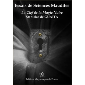 Essais de Sciences Maudites - La Clef de la Magie Noire
