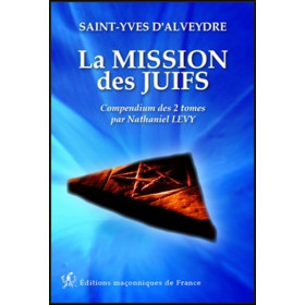 La mission des juifs - Compendium des 2 tomes