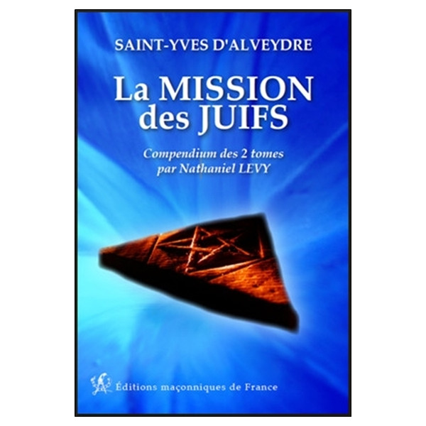 La mission des juifs - Compendium des 2 tomes