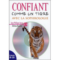 Confiant comme un tigre avec la sophrologie - Livre & CD