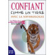 Confiant comme un tigre avec la sophrologie - Livre & CD