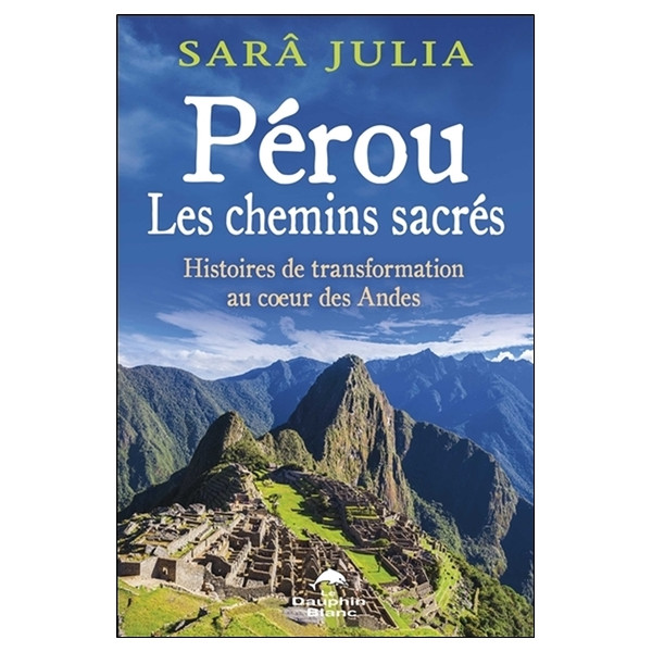 Pérou - Les chemins sacrés - Histoires de transformation au coeur des Andes