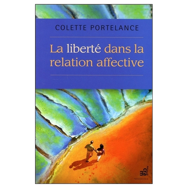 La Liberté dans la relation affective
