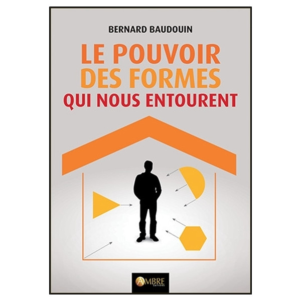 Le pouvoir des formes qui nous entourent