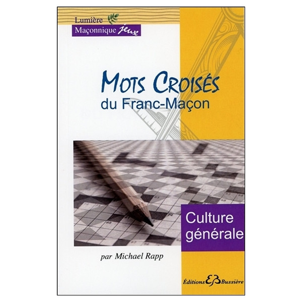 Mots croisés du Franc-Maçon - Culture générale