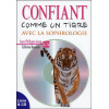 Confiant comme un tigre avec la sophrologie - Livre & CD