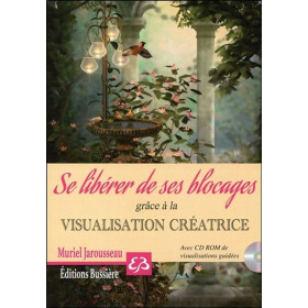 Se libérer de ses blocages grâce à la visualisation créatrice - Livre + CD