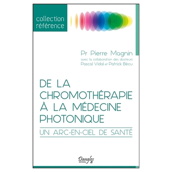 De la chromothérapie à la médecine photonique - Un arc-en-ciel de santé