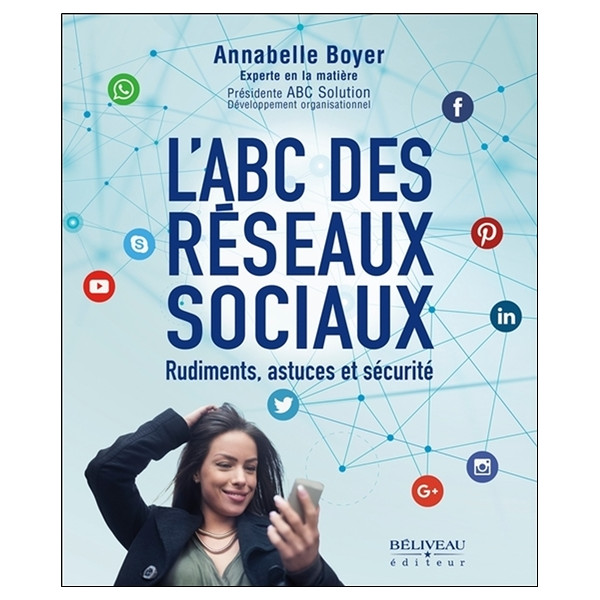 L'ABC des réseaux sociaux - Rudiments, astuces et sécurité