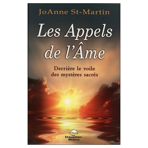 Les Appels de l'Ame - Derrière le voile des mystères sacrés