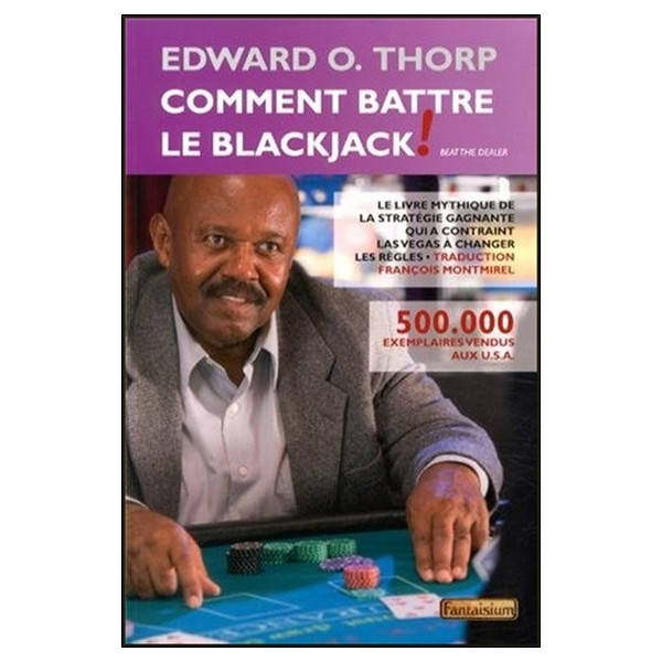 Comment battre le Blackjack !