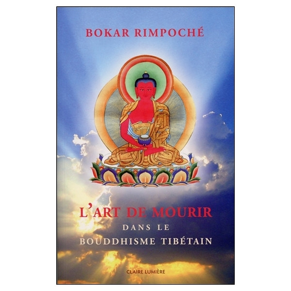 L'Art de mourir dans le bouddhisme tibétain