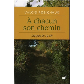 A chacun son chemin - Les pas de sa vie