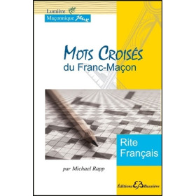 Mots Croisés du Franc-Maçon - Rite Français