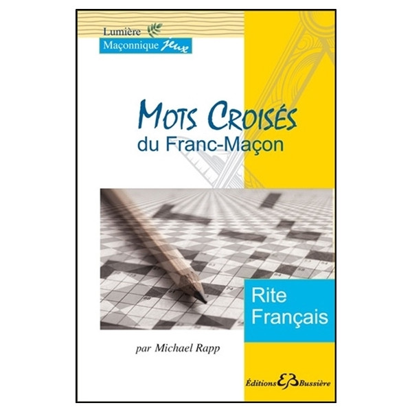 Mots Croisés du Franc-Maçon - Rite Français