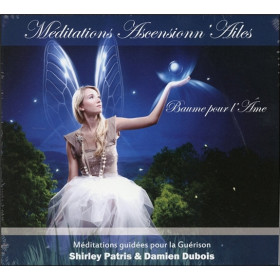 Baume pour l'âme - Méditations Ascensionn'Ailes - CD