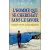 L'homme qui se cherchait sans le savoir - Chaque vie est un enseignement