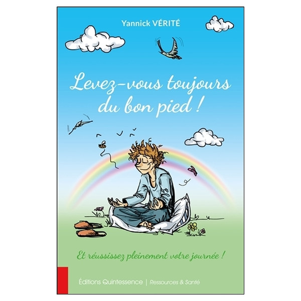 Levez-vous toujours du bon pied ! Et réussissez pleinement votre journée !