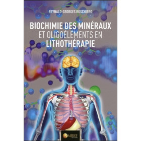 Biochimie des minéraux et oligoéléments en lithothérapie