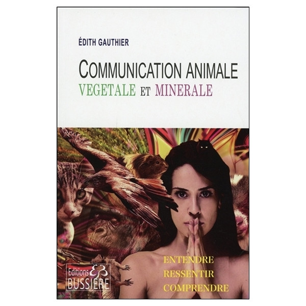 Communication Animale, végétale et minérale