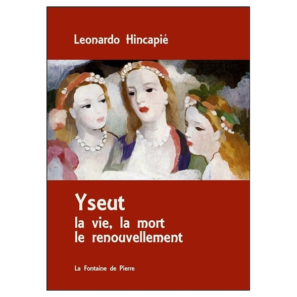 Yseut - La vie, la mort le renouvellement