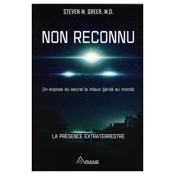 Non reconnu - Un exposé du secret le mieux gardé au monde - La présence extraterrestre