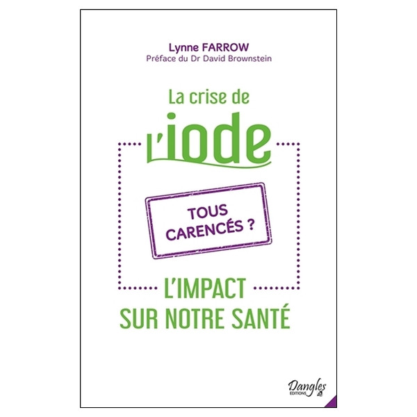 La crise de l'iode - L'impact sur notre santé - Tous carencés ?